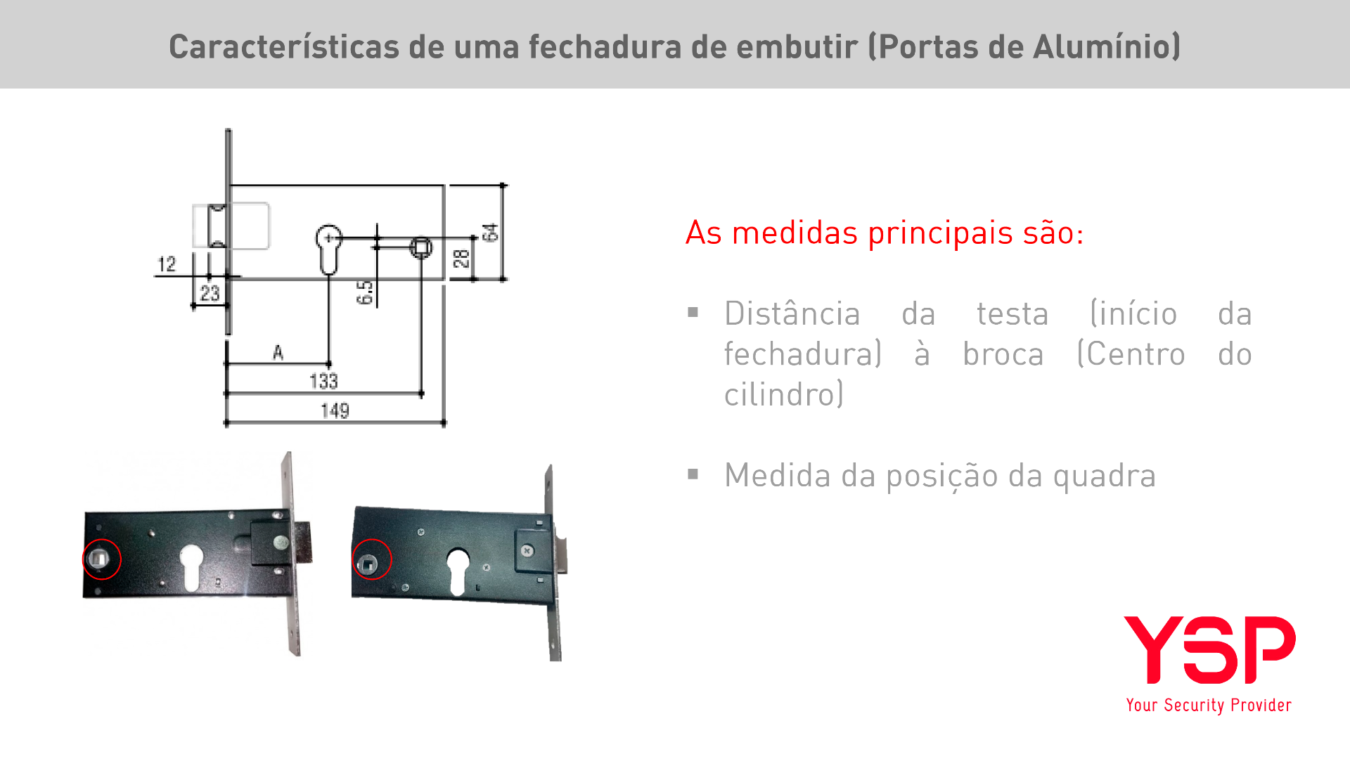 Características das Fechaduras de Embutir Portas de Alumínio